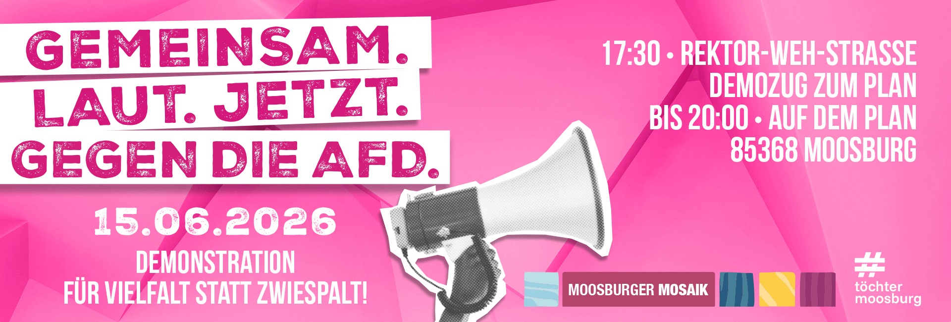 Gemeinsam. Laut. Jetzt. Gegen die AfD.